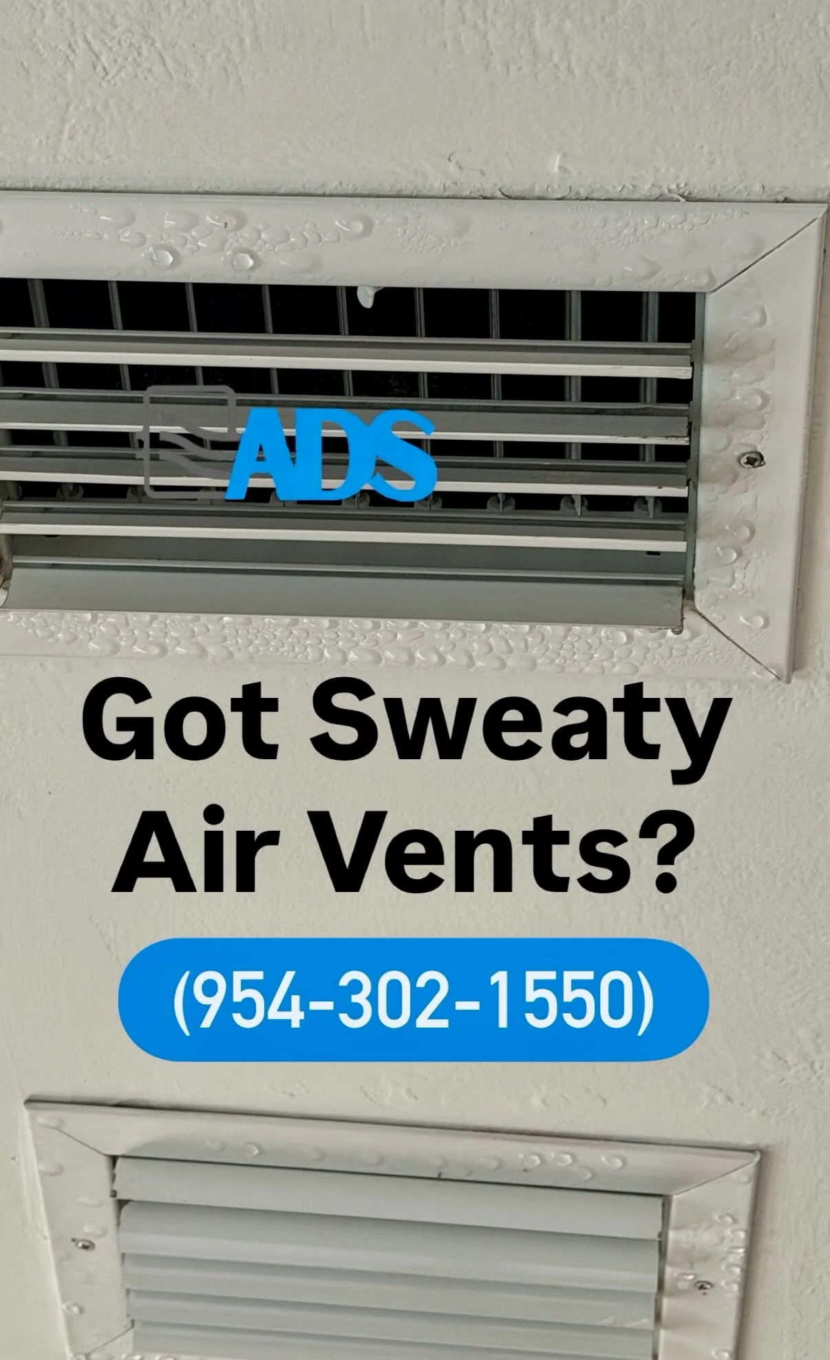 Got Sweaty Air Vents? — Air Duct Specialists marketing graphic showing condensation-covered ceiling vents — Air Duct Specialists LLC